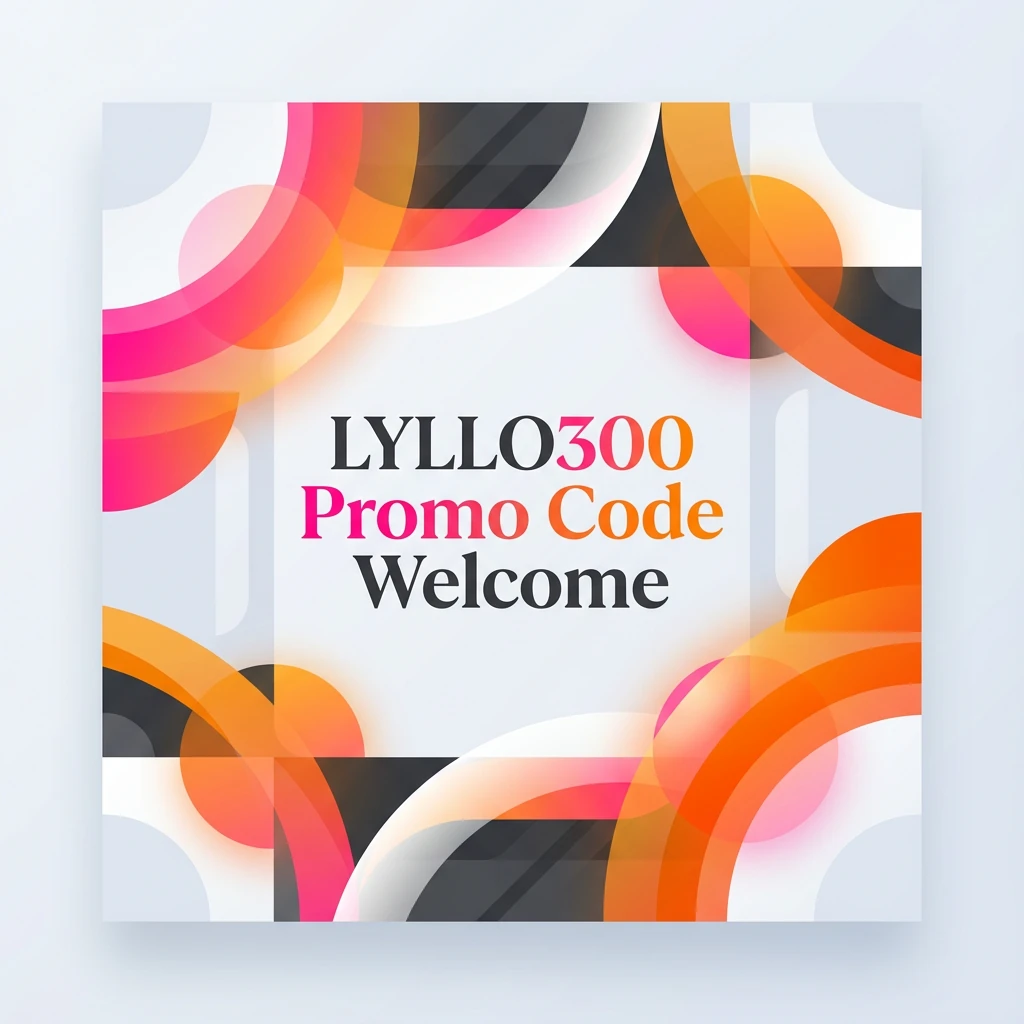 LYLLO300 Promo Code Welcome